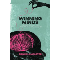 Winning Minds: Secrets From the Language of Leadership