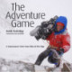 The Adventure Game: A Cameraman's Tales from Films at the Edge