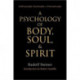 A Psychology of Body, Soul and Spirit