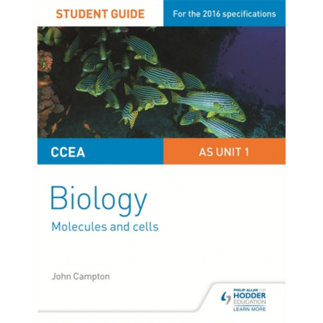 CCEA AS Unit 1 Biology Student Guide: Molecules and Cells