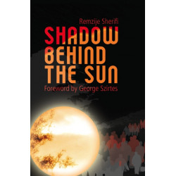 Shadow Behind the Sun: Flight from Kosovo: A Woman's Story
