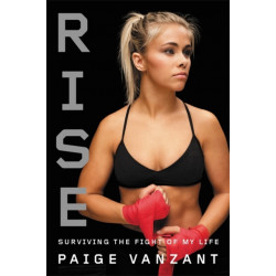 Rise: Surviving the Fight of My Life