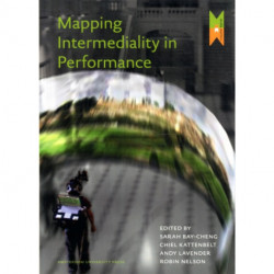 Mapping Intermediality in Performance