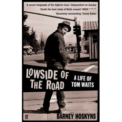 Lowside of the Road: A Life of Tom Waits