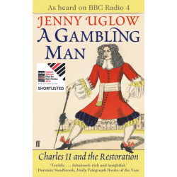 A Gambling Man: Charles II and the Restoration