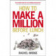 How to Make a Million Before Lunch