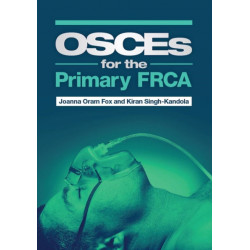 OSCEs for the Primary FRCA