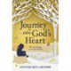 Journey into God's Heart: The True Story of a Life of Faith