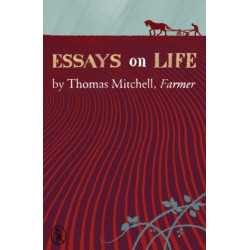 Essays on Life by Thomas Mitchell, Farmer