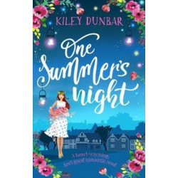 One Summer's Night: A heart-warming, feel good romantic read
