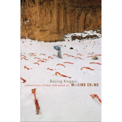 Beijing Xingwei: Contemporary Chinese Time-based Art