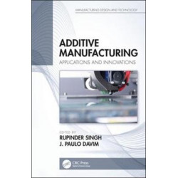 Additive Manufacturing: Applications and Innovations