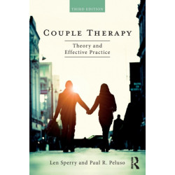 Couple Therapy: Theory and Effective Practice