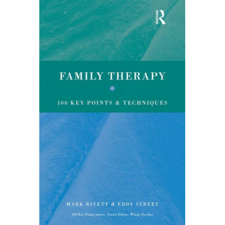 Family Therapy: 100 Key Points and Techniques