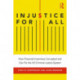 Injustice for All: How Financial Incentives Corrupted and Can Fix the US Criminal Justice System