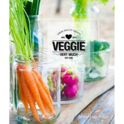 Veggie Very Much: Urban Healthy Recipes