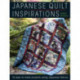 Japanese Quilt Inspirations: 15 Easy-to-Make Projects That Make the Most of Japanese Fabrics