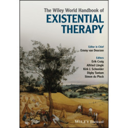 The Wiley World Handbook of Existential Therapy