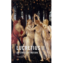 Lucretius II: An Ethics of Motion