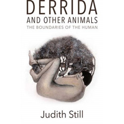 Derrida and Other Animals: The Boundaries of the Human