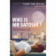 Who is Mr Satoshi?