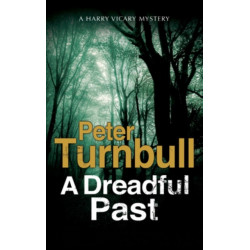 A Dreadful Past: A British Police Procedural