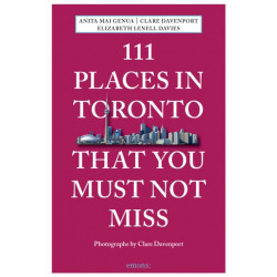 111 Places in Toronto That You Must Not Miss