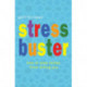 Stress Buster: How to Stop Stress from Killing You