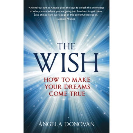 The Wish: How to make your dreams come true