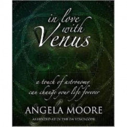 In Love with Venus: A Touch of Astronomy Can Change Your Life Forever