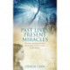 Past Lives, Present Miracles: The most empowering book on reincarnation you'll ever need… in this lifetime!