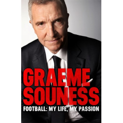Graeme Souness – Football: My Life, My Passion