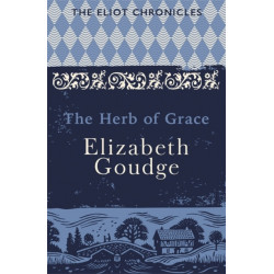 The Herb of Grace: Book Two of The Eliot Chronicles