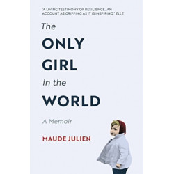 The Only Girl in the World: A Memoir