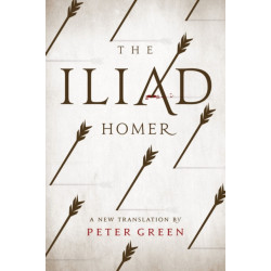 The Iliad: A New Translation by Peter Green