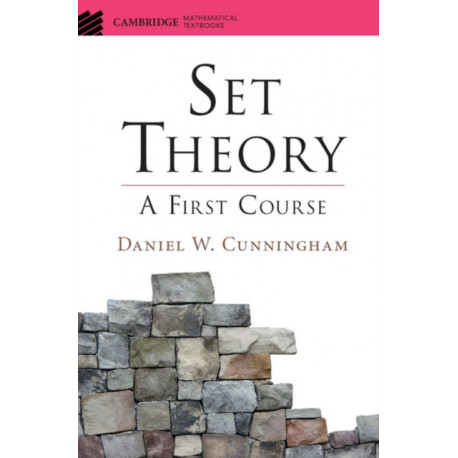 Set Theory: A First Course