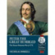 Peter the Great Humbled: The Russo-Ottoman War of 1711