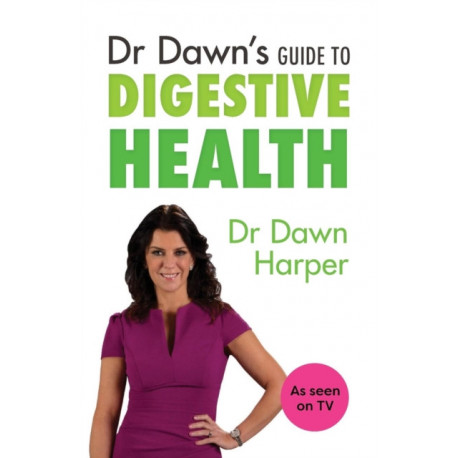 Dr Dawn's Guide to Digestive Health