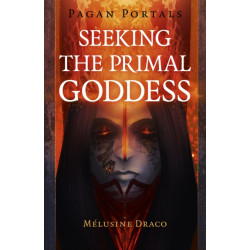 Pagan Portals - Seeking the Primal Goddess