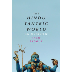 The Hindu Tantric World: An Overview