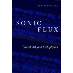 Sonic Flux: Sound, Art, and Metaphysics