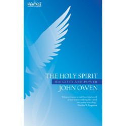 The Holy Spirit: His Gifts and Power