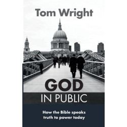 God in Public: How The Bible Speaks Truth To Power Today