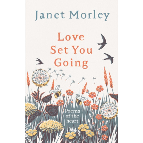 Love Set You Going: Poems of the Heart