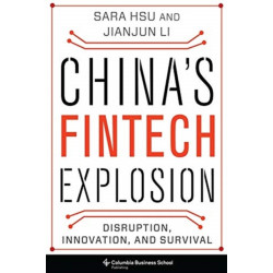 China's Fintech Explosion: Disruption, Innovation, and Survival
