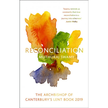 Reconciliation: The Archbishop of Canterbury's Lent Book 2019