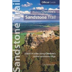 Walking Cheshire's sandstone trail: Official Guide 55km/34 Miles Along Cheshire's Central Sandstone Ridge