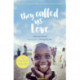 They Called Us Love: The Story of April Holden and Africa's Street Children