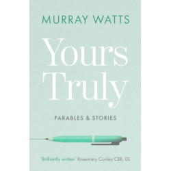 Yours Truly: Parables and Stories