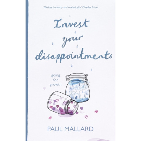 Invest Your Disappointments: Going For Growth